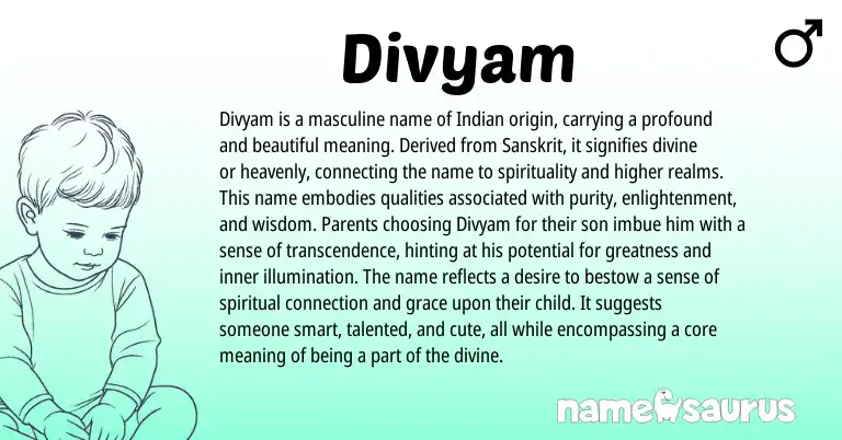 Infographic about Divyam name meaning, Divyam is a name from Indian, Sanskrit origin(s).
