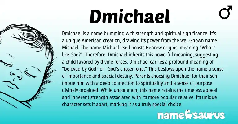 Infographic about Dmichael name meaning, Dmichael is a name from American origin(s).