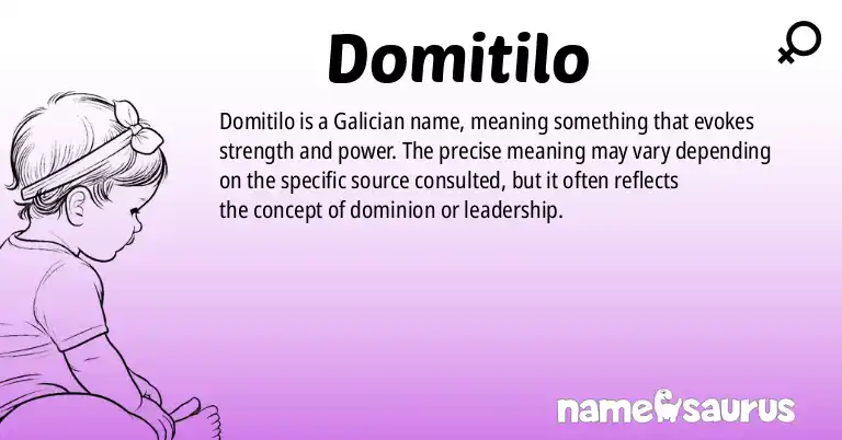 Infographic about Domitilo name meaning, Domitilo is a name from Galician origin(s).