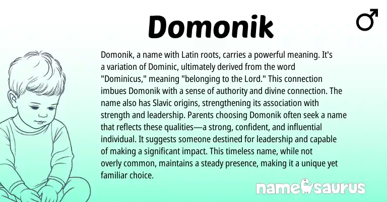 Infographic about Domonik name meaning, Domonik is a name from Latin, Slavic origin(s).