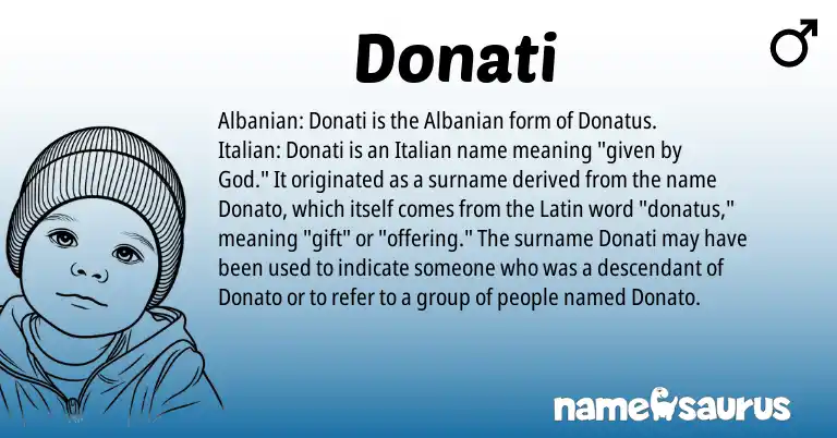 Infographic about Donati name meaning, Donati is a name from Albanian, Latin, Italian origin(s).