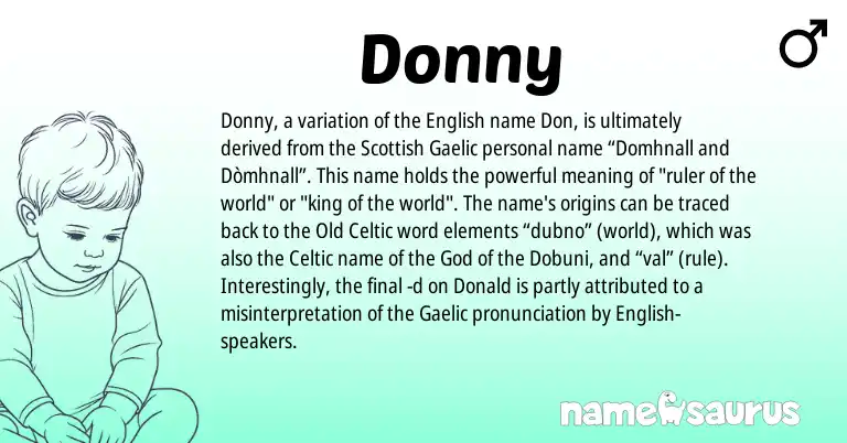 Infographic about Donny name meaning, Donny is a name from Old Celtic, English, Gaelic, Celtic, Scottish origin(s).
