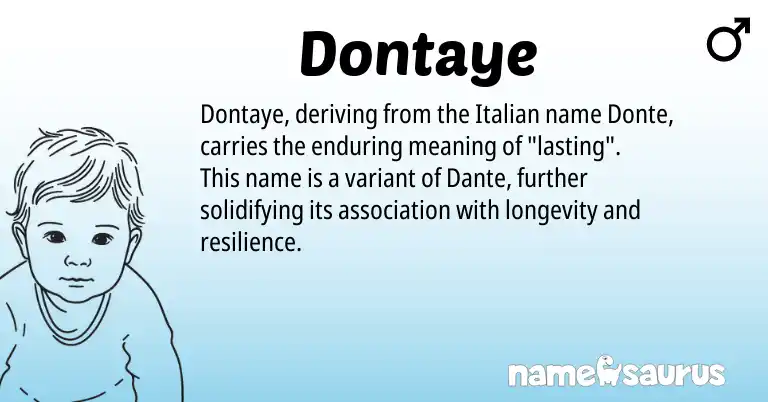 Infographic about Dontaye name meaning, Dontaye is a name from Italian origin(s).