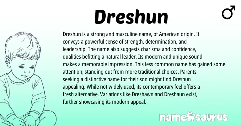 Infographic about Dreshun name meaning, Dreshun is a name from American origin(s).