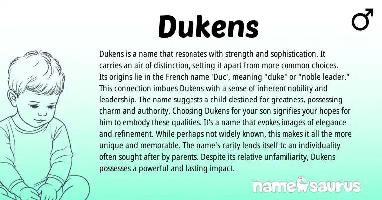 Infographic about Dukens name meaning, Dukens is a name from French origin(s).