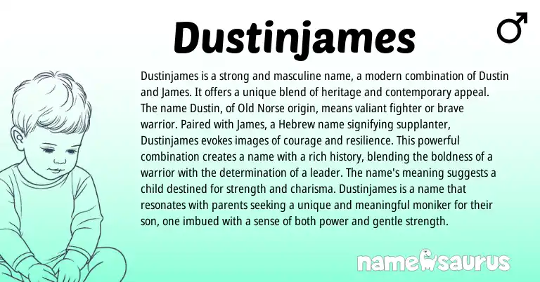 Infographic about Dustinjames name meaning, Dustinjames is a name from Germanic origin(s).