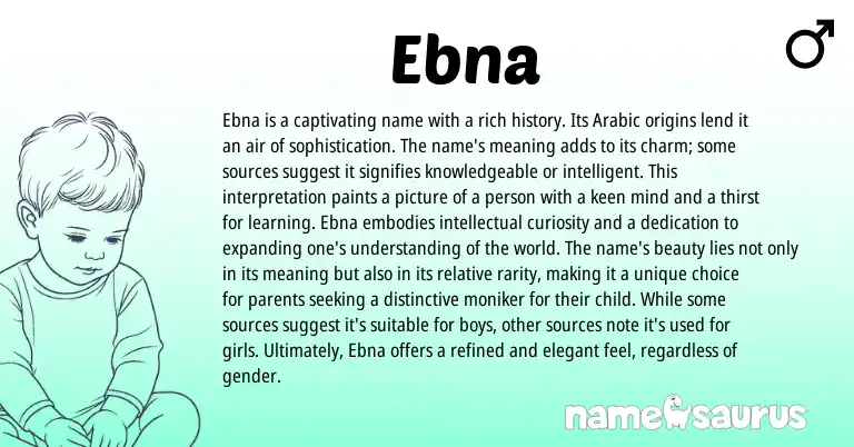 Infographic about Ebna name meaning, Ebna is a name from Arabic origin(s).