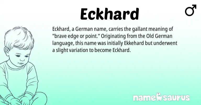 Infographic about Eckhard name meaning, Eckhard is a name from Old German, German origin(s).