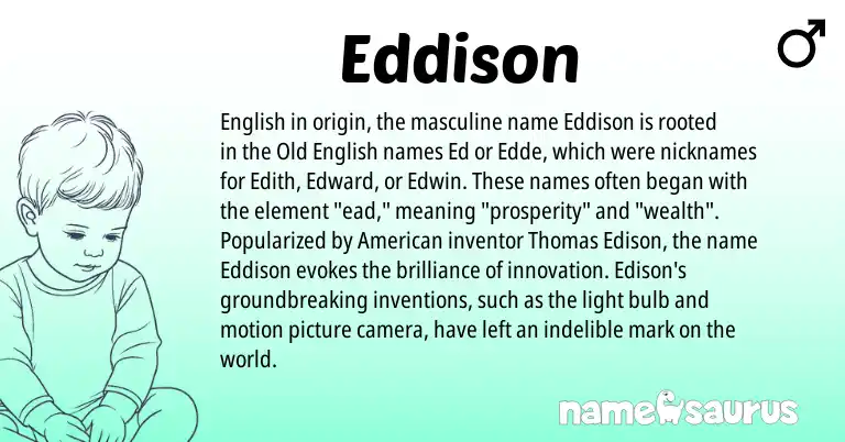 Infographic about Eddison name meaning, Eddison is a name from Old English, English, American origin(s).