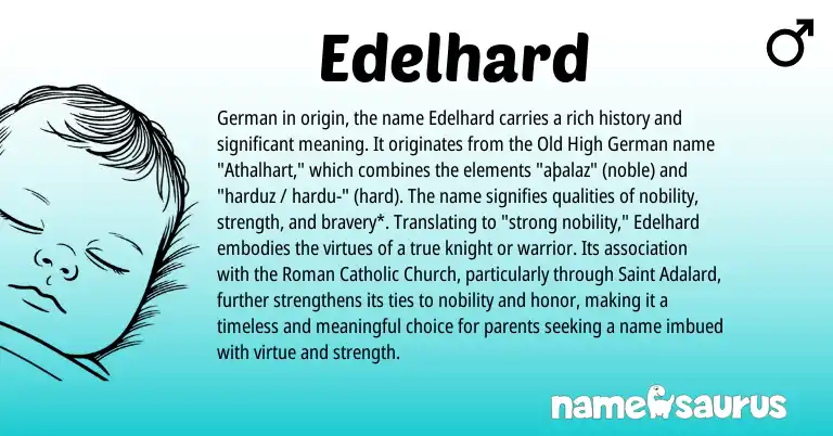 Infographic about Edelhard name meaning, Edelhard is a name from Old High German, German, Roman origin(s).
