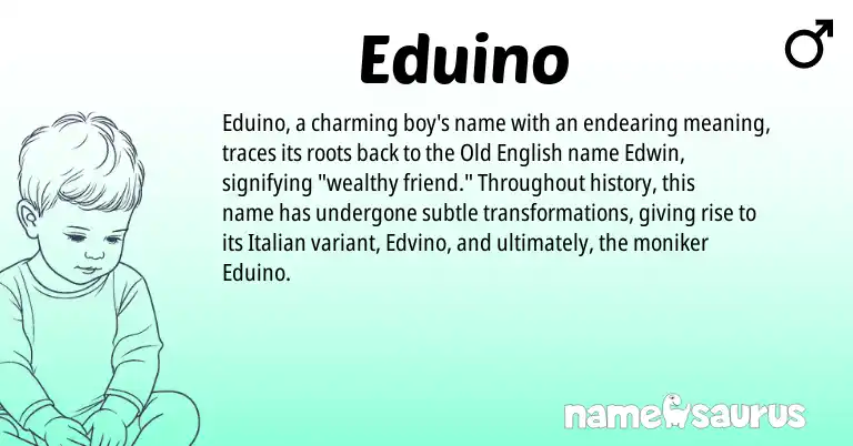 Infographic about Eduino name meaning, Eduino is a name from Old English, Italian origin(s).