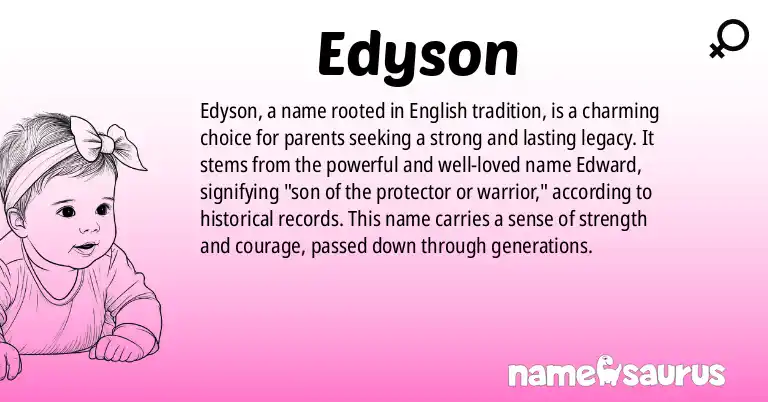 Infographic about Edyson name meaning, Edyson is a name from English origin(s).