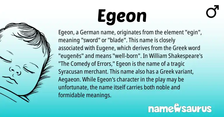 Infographic about Egeon name meaning, Egeon is a name from German, Greek origin(s).