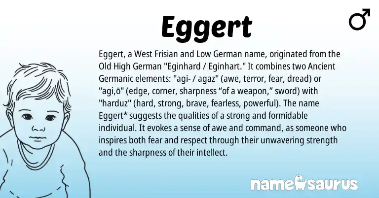 Infographic about Eggert name meaning, Eggert is a name from Old High German, Low German, Ancient Germanic, West Frisian origin(s).