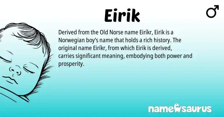 Infographic about Eirik name meaning, Eirik is a name from Norwegian, Old Norse origin(s).