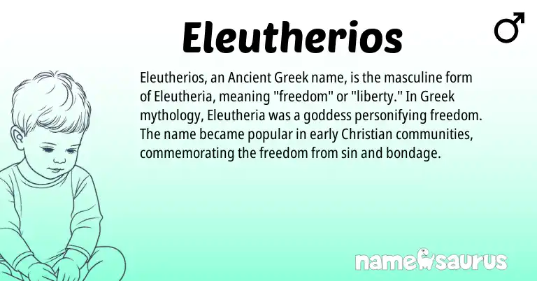 Infographic about Eleutherios name meaning, Eleutherios is a name from Ancient Greek, Greek origin(s).