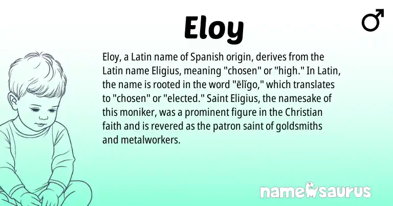 Infographic about Eloy name meaning, Eloy is a name from Spanish, Latin origin(s).