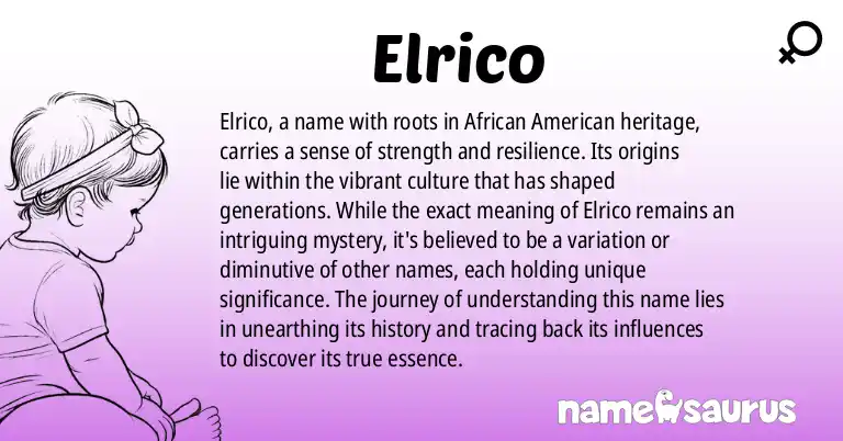Infographic about Elrico name meaning, Elrico is a name from African American origin(s).