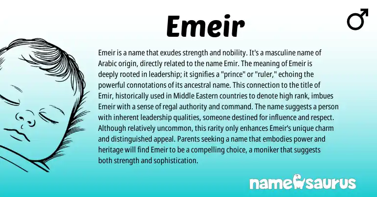 Infographic about Emeir name meaning, Emeir is a name from Arabic origin(s).