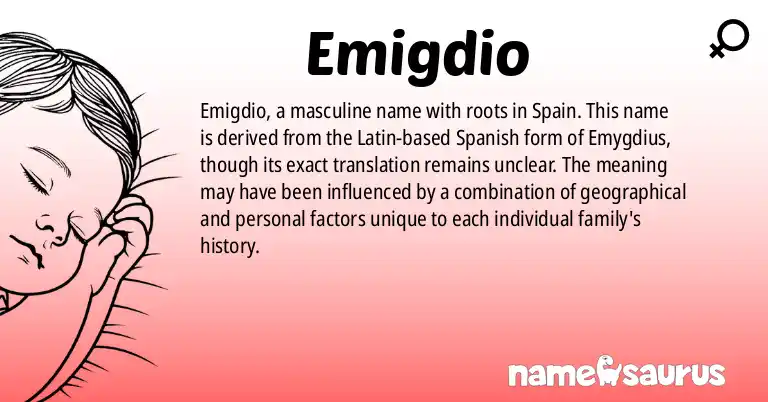 Infographic about Emigdio name meaning, Emigdio is a name from Spanish origin(s).