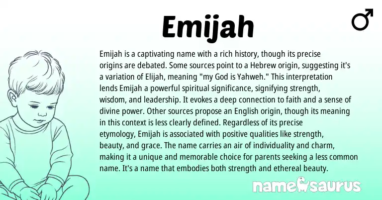 Infographic about Emijah name meaning, Emijah is a name from Hebrew origin(s).