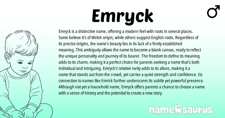 Infographic about Emryck name meaning, Emryck is a name from Welsh origin(s).