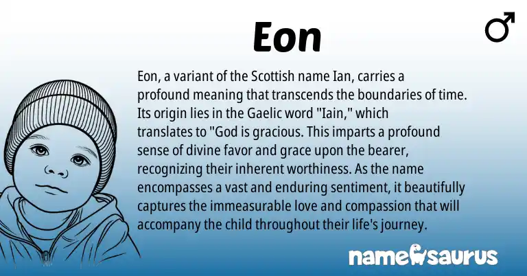 Infographic about Eon name meaning, Eon is a name from Gaelic, Scottish origin(s).