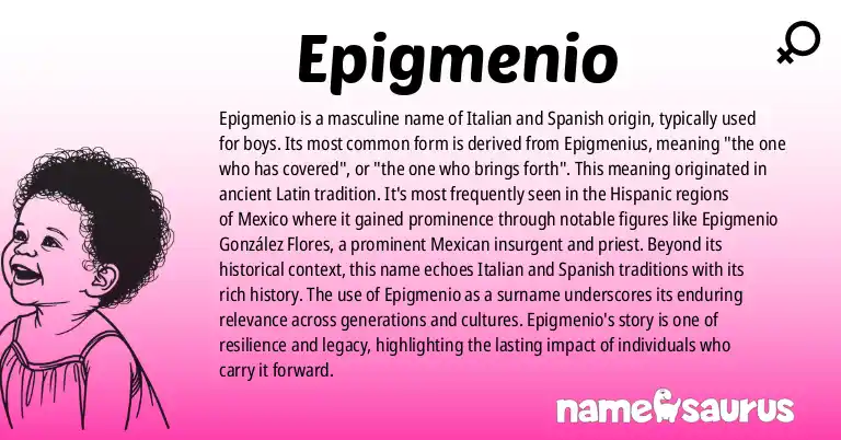 Infographic about Epigmenio name meaning, Epigmenio is a name from Italian, Spanish (Mexican) origin(s).