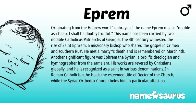 Infographic about Eprem name meaning, Eprem is a name from Syrian, Roman, Hebrew origin(s).