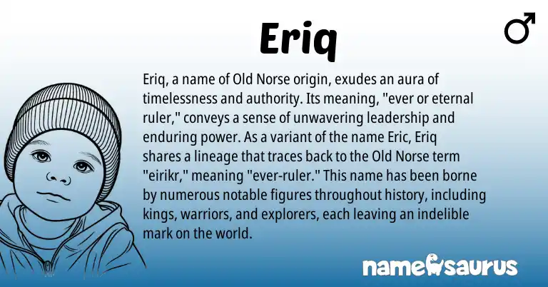 Infographic about Eriq name meaning, Eriq is a name from Old Norse origin(s).