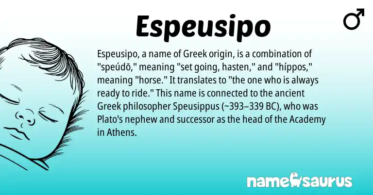 Infographic about Espeusipo name meaning, Espeusipo is a name from Greek origin(s).