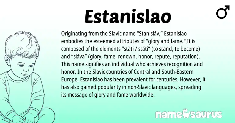 Infographic about Estanislao name meaning, Estanislao is a name from Slavic origin(s).