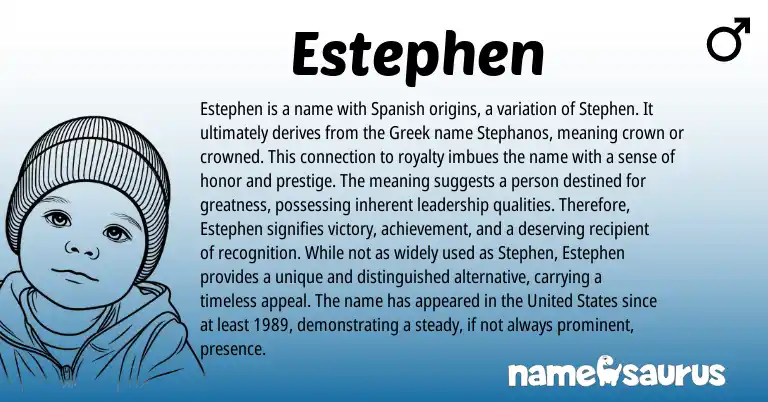 Infographic about Estephen name meaning, Estephen is a name from Spanish, Greek origin(s).