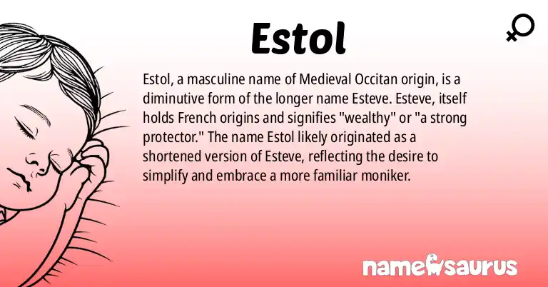 Infographic about Estol name meaning, Estol is a name from Medieval Occitan origin(s).