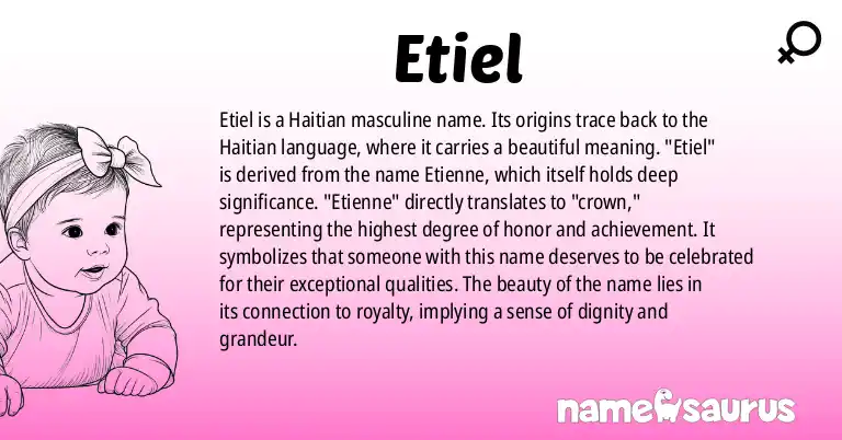 Infographic about Etiel name meaning, Etiel is a name from Haitian origin(s).