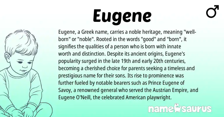 Infographic about Eugene name meaning, Eugene is a name from American, Greek origin(s).