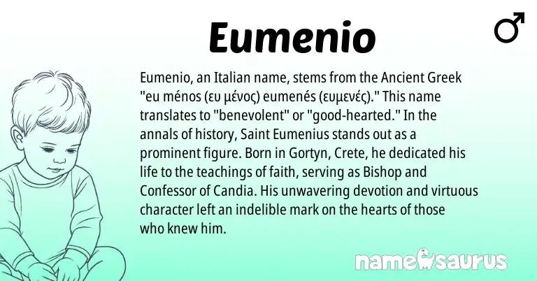 Infographic about Eumenio name meaning, Eumenio is a name from Ancient Greek, Italian origin(s).