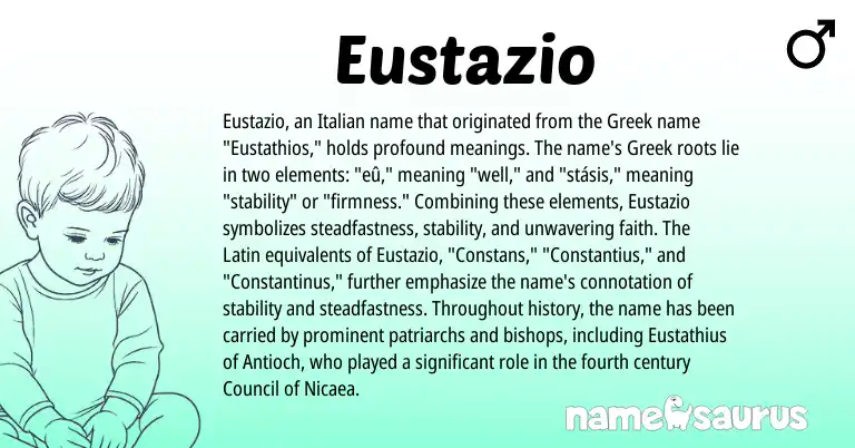 Infographic about Eustazio name meaning, Eustazio is a name from Greek, Latin, Italian origin(s).