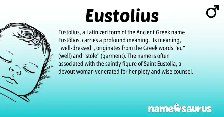Infographic about Eustolius name meaning, Eustolius is a name from Ancient Greek, Greek origin(s).