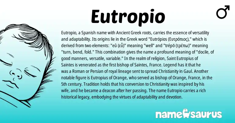 Infographic about Eutropio name meaning, Eutropio is a name from Ancient Greek, Christianity, Spanish, Persian, Roman, Greek origin(s).