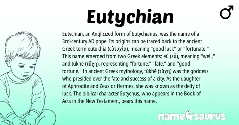 Infographic about Eutychian name meaning, Eutychian is a name from Greek origin(s).