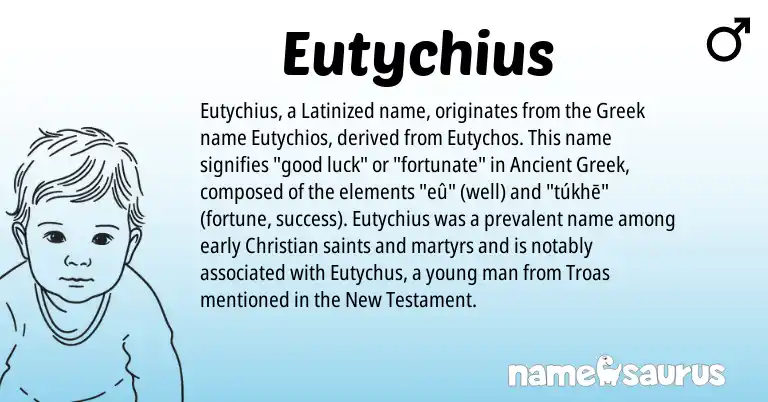 Infographic about Eutychius name meaning, Eutychius is a name from Ancient Greek, Greek origin(s).