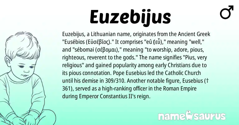 Infographic about Euzebijus name meaning, Euzebijus is a name from Lithuanian, Ancient Greek, Roman origin(s).
