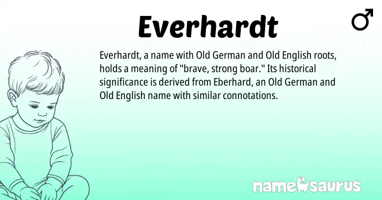 Infographic about Everhardt name meaning, Everhardt is a name from Old German, Old English origin(s).