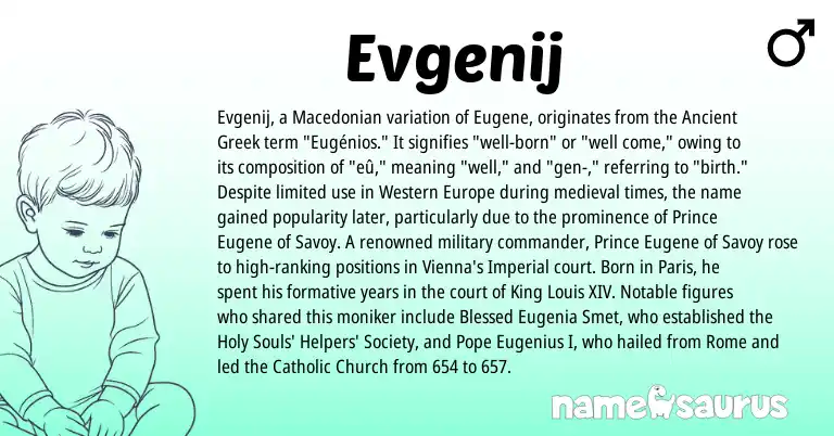 Infographic about Evgenij name meaning, Evgenij is a name from Macedonian, Ancient Greek origin(s).