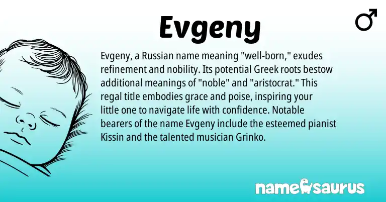 Infographic about Evgeny name meaning, Evgeny is a name from Russian, Greek origin(s).
