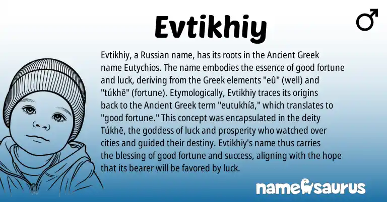Infographic about Evtikhiy name meaning, Evtikhiy is a name from Russian, Ancient Greek, Greek origin(s).