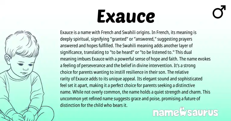 Infographic about Exauce name meaning, Exauce is a name from French, Swahili origin(s).