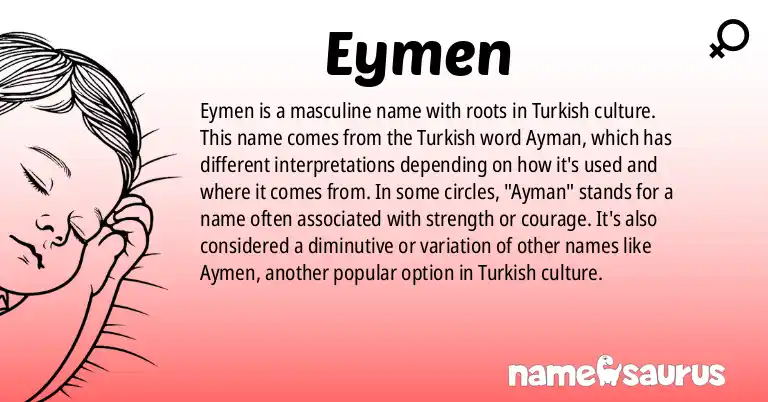 Infographic about Eymen name meaning, Eymen is a name from Turkish origin(s).