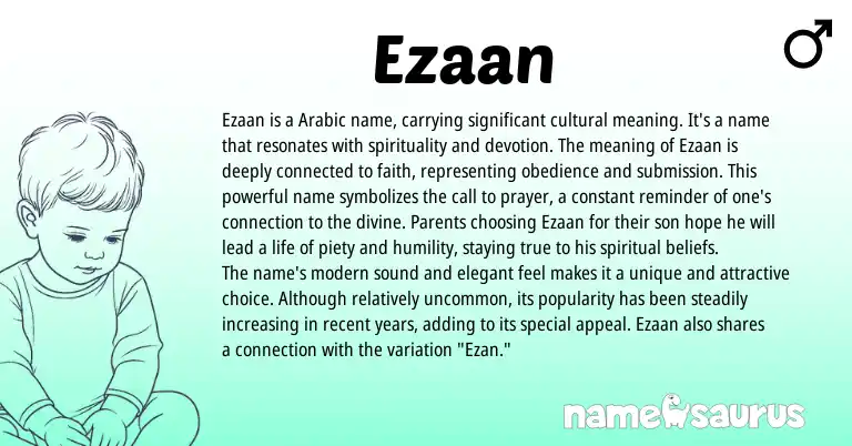 Infographic about Ezaan name meaning, Ezaan is a name from Arabic origin(s).